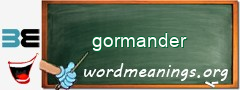 WordMeaning blackboard for gormander